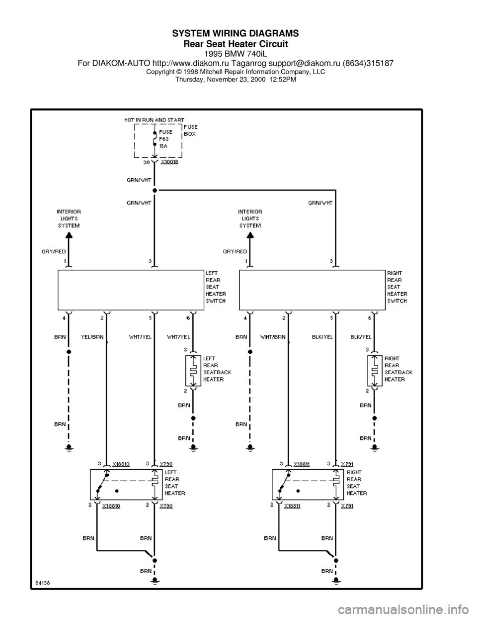 BMW 740il 1995 E38 System Wiring Diagrams SYSTEM WIRING DIAGRAMS
Rear Seat Heater Circuit
1995 BMW 740iL
For DIAKOM-AUTO http://www.diakom.ru Taganrog support@diakom.ru (8634)315187
Copyright © 1998 Mitchell Repair Information Company, LLC
T