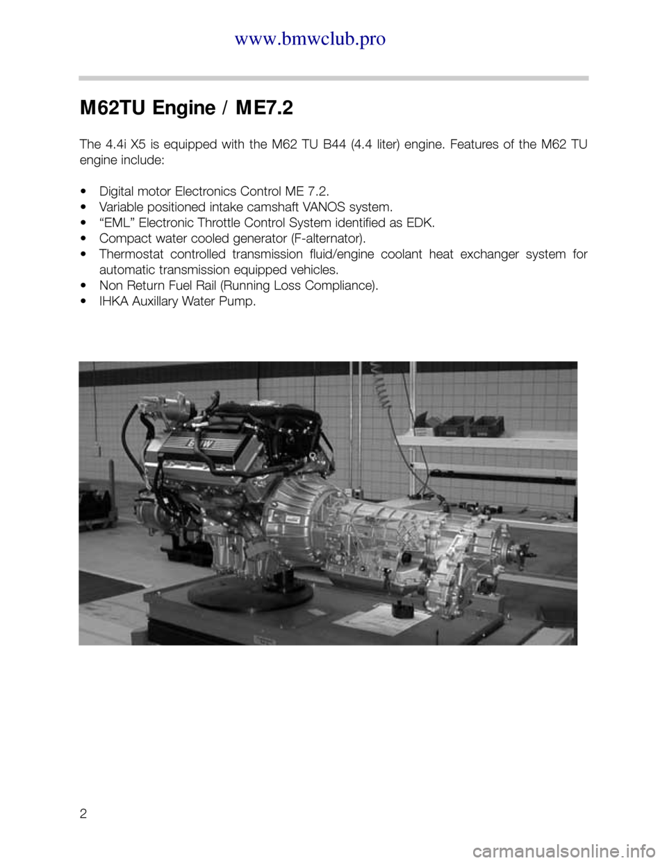 BMW X5 1999 E53 M62TU Engine Workshop Manual with  the  M62  TU  B44  (4.4  liter)  engine.  Features  of  the  M62  TU  
