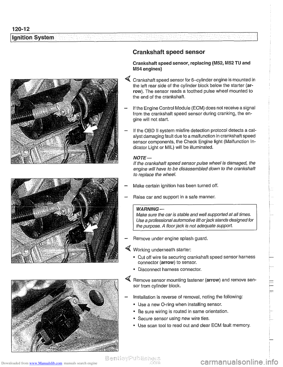 BMW 530i 2001 E39 Workshop Manual Downloaded from www.Manualslib.com manuals search engine 
120-1 2 
ignition System 
Crankshaftspeedsensor 
Crankshaft speed sensor, replacing (M52, M52 TU and 
M54 engines) 
4 Crankshaft speed sensor 