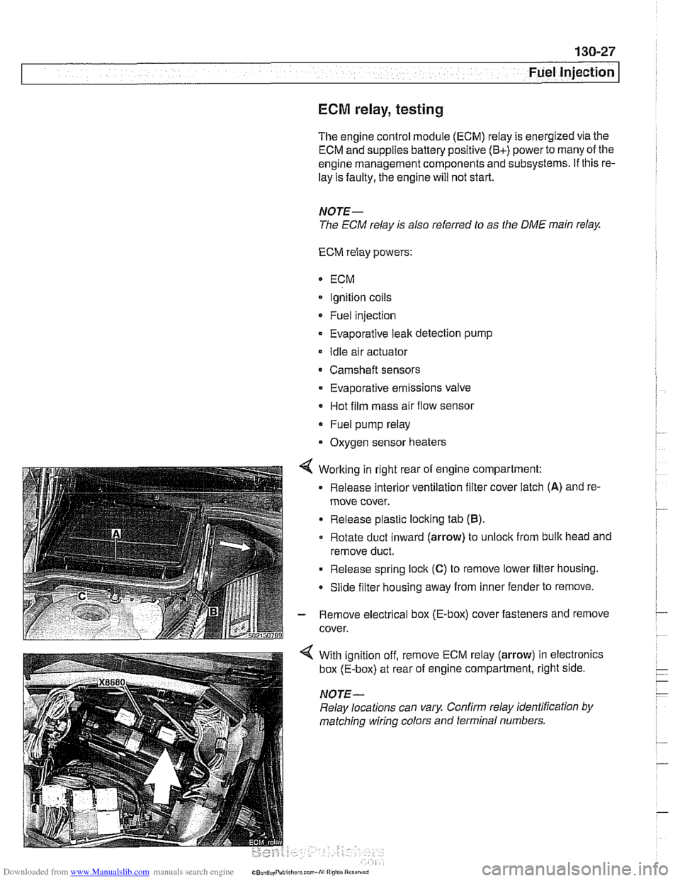 BMW 528i 1997 E39 Workshop Manual Downloaded from www.Manualslib.com manuals search engine 
- 
Fuel Injection 
ECM relay, testing 
The engine  control  module (ECM) relay is energized  via the 
ECM  and supplies battery  positive 
(Bc