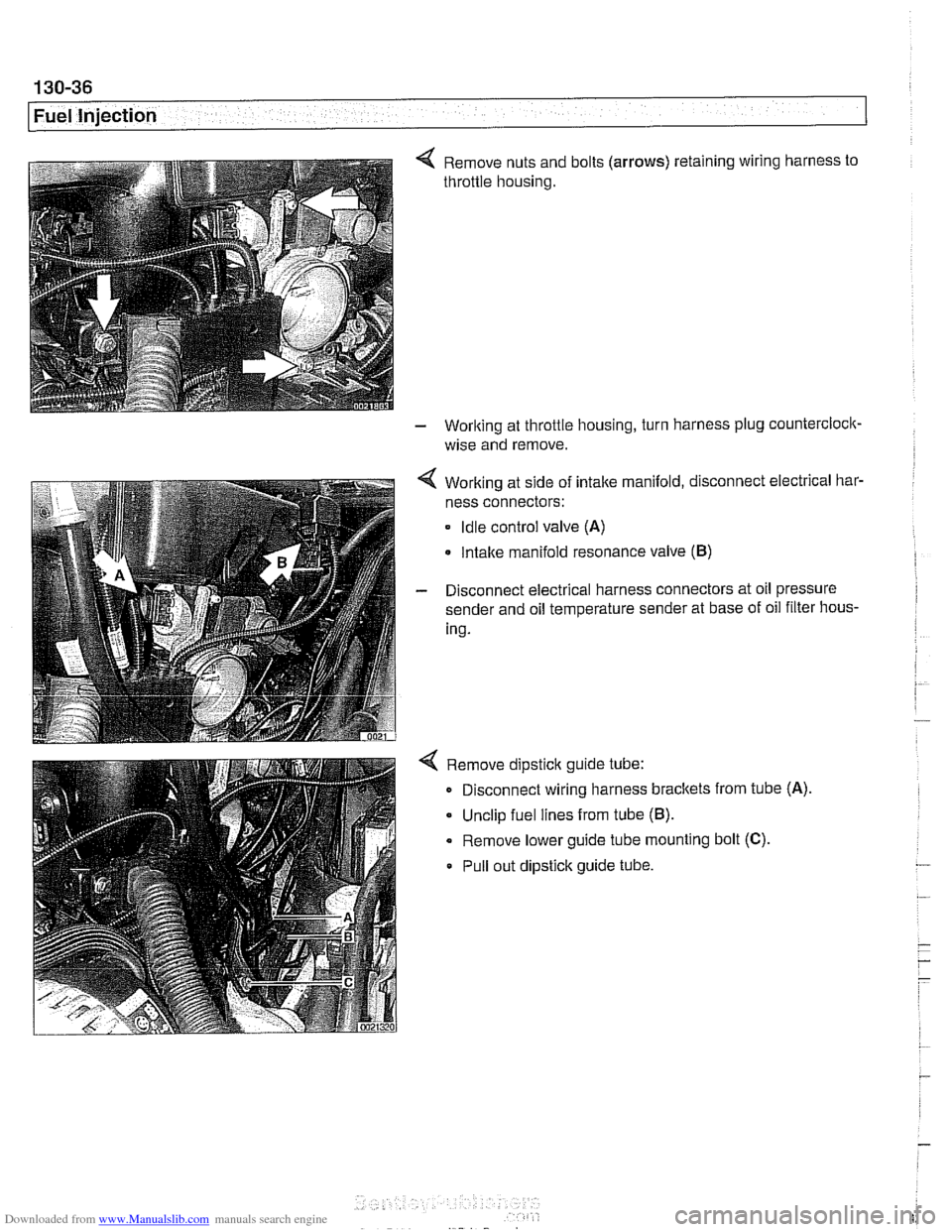 BMW 528i 1997 E39 Workshop Manual Downloaded from www.Manualslib.com manuals search engine 
130-36 
[~uel Injection 
4 Remove nuts and bolts (arrows) retaining wiring  harness to 
throttle  housing. 
- Working  at throttle  housing, t