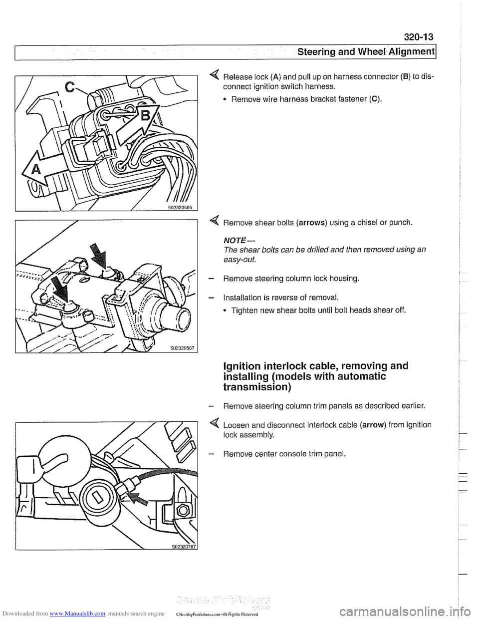 BMW 525i 2000 E39 Workshop Manual Downloaded from www.Manualslib.com manuals search engine 
Steering and Wheel Alignment 
4 Release lock (A) and pull up on harness connector (6) to dis- 
connect ignition switch  harness. 
. Remove wir