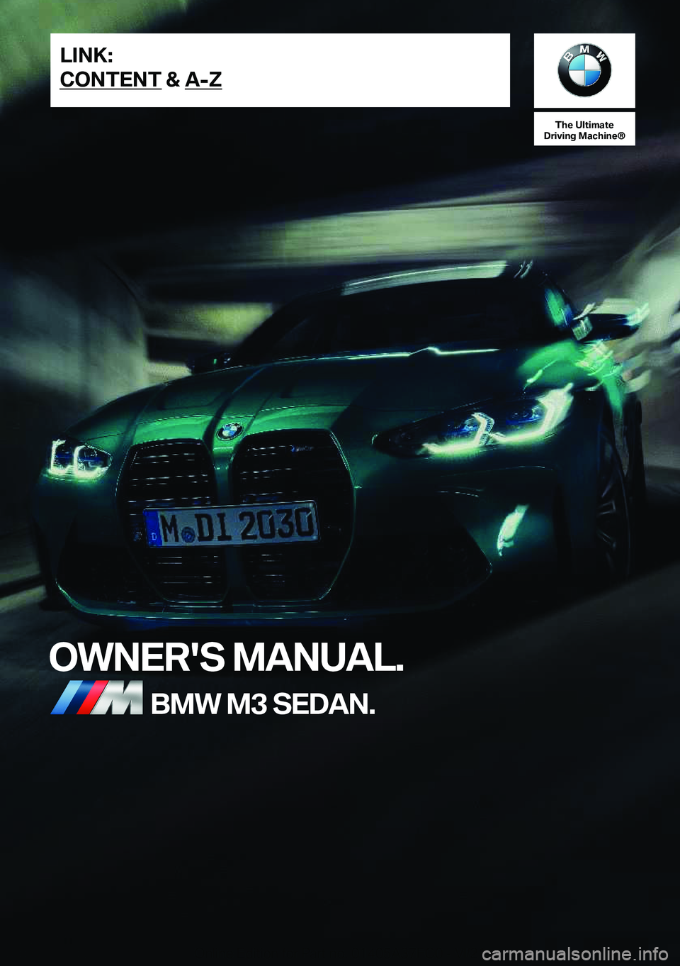 BMW M3 2022  Owners Manual �T�h�e��U�l�t�i�m�a�t�e
�D�r�i�v�i�n�g��M�a�c�h�i�n�e�n
�O�W�N�E�R�'�S��M�A�N�U�A�L�.�B�M�W��M�3��S�E�D�A�N�.�L�I�N�K�:
�C�O�N�T�E�N�T��&��A�-�Z�O�n�l�i�n�e��E�d�i�t�i�o�n��f�o�r��P�a�r�