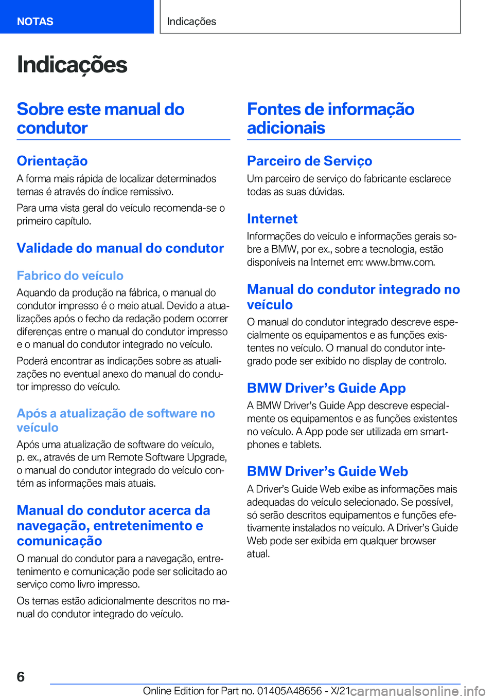 BMW 3 SERIES 2022  Manual do condutor (in Portuguese) �I�n�d�i�c�a�