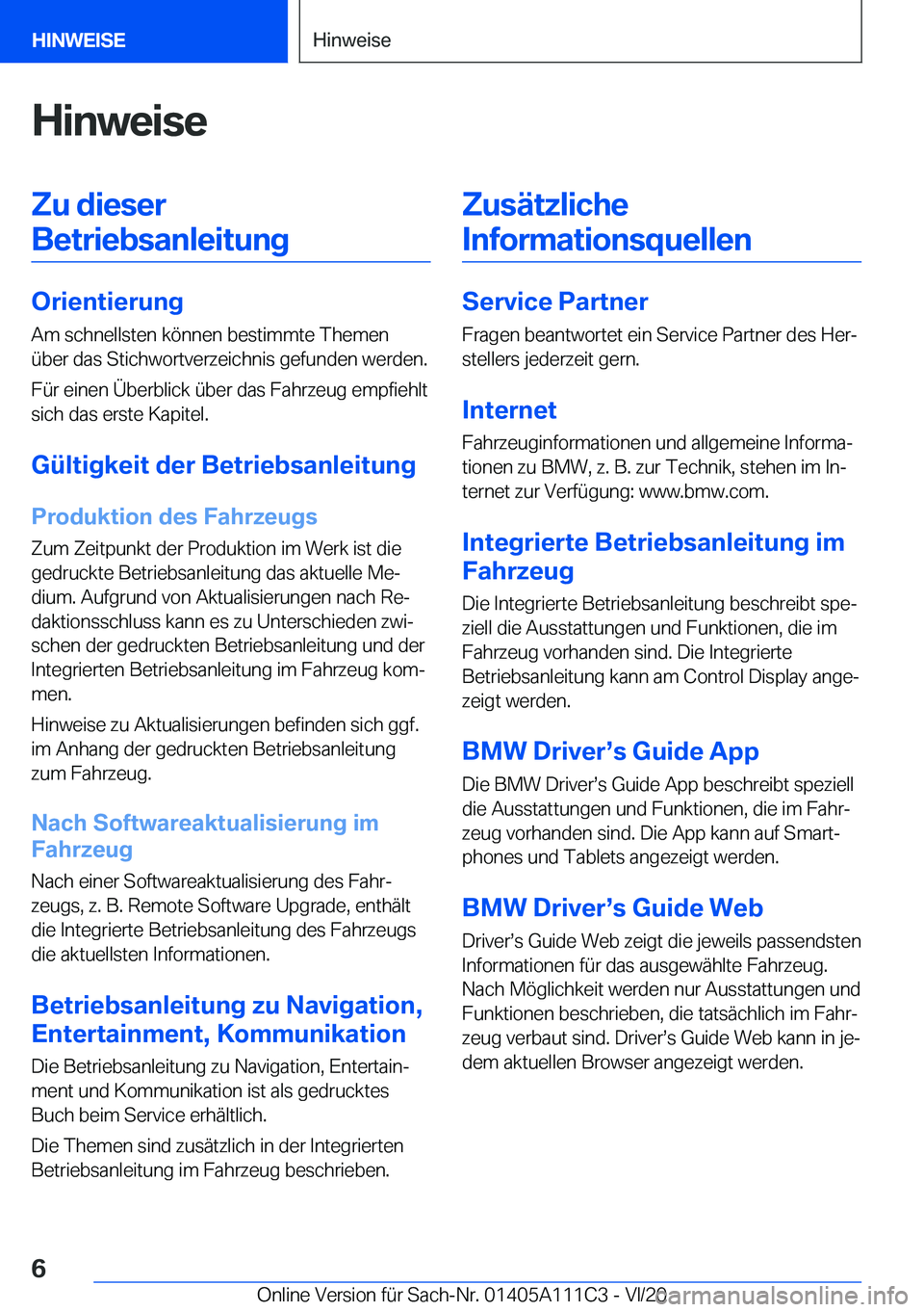 BMW 3 SERIES SEDAN PLUG-IN HYBRID 2021  Betriebsanleitungen (in German) �H�i�n�w�e�i�s�e�Z�u��d�i�e�s�e�r�B�e�t�r�i�e�b�s�a�n�l�e�i�t�u�n�g
�O�r�i�e�n�t�i�e�r�u�n�g �A�m��s�c�h�n�e�l�l�s�t�e�n��k�