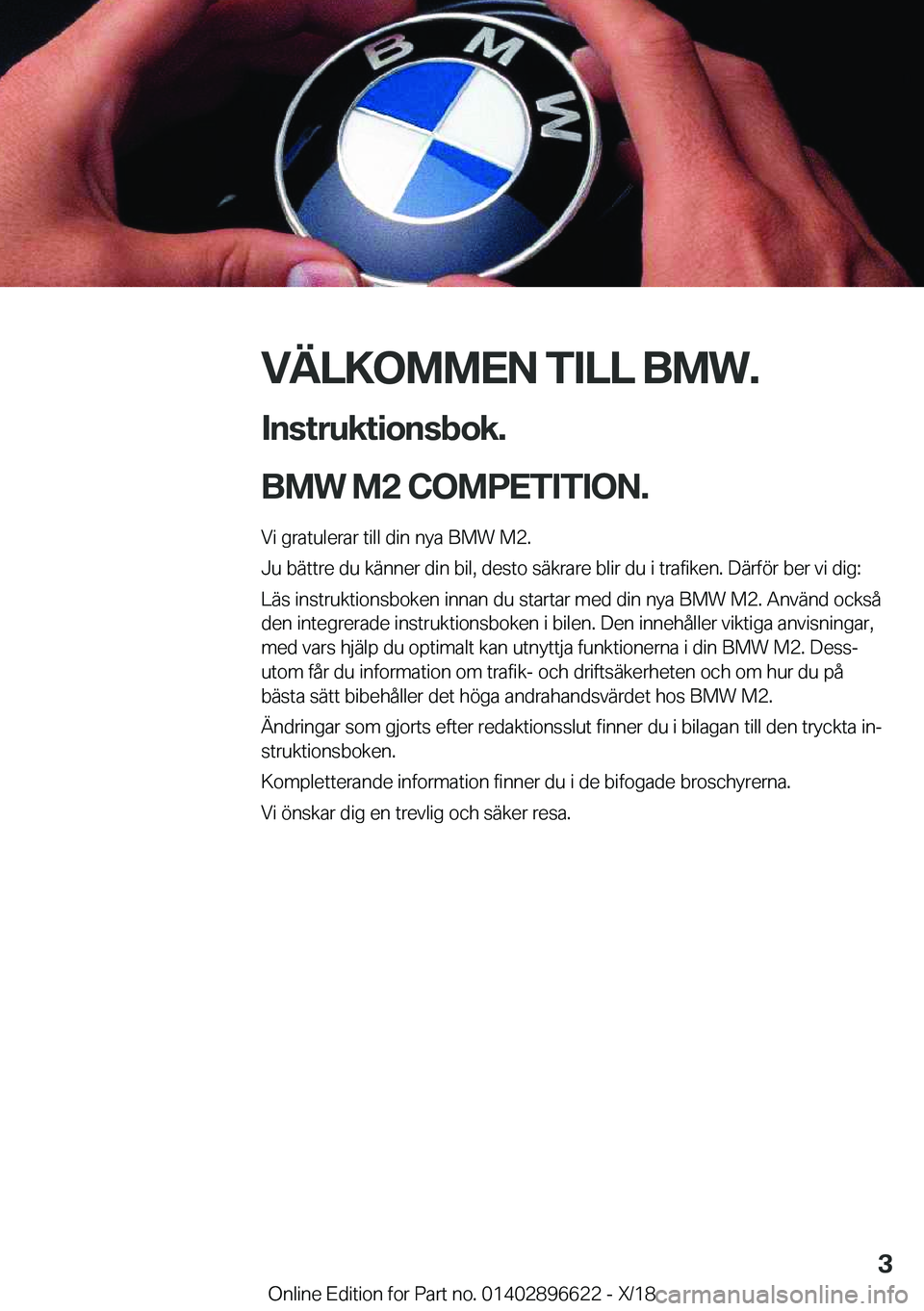 BMW M2 2019  InstruktionsbÖcker (in Swedish) �V�Ä�L�K�O�M�M�E�N��T�I�L�L��B�M�W�.�I�n�s�t�r�u�k�t�i�o�n�s�b�o�k�.
�B�M�W��M�2��C�O�M�P�E�T�I�T�I�O�N�.�
�V�i��g�r�a�t�u�l�e�r�a�r��t�i�l�l��d�i�n��n�y�a��B�M�W��M�2�.
�J�u��b�ä�t�t�r�