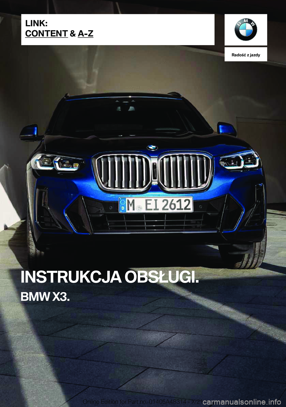 BMW X3 2022  Instrukcja obsługi (in Polish) �R�a�d�o�ć��z��j�a�z�d�y
�I�N�S�T�R�U�K�C�J�A��O�B�S�Ł�U�G�I�.
�B�M�W��X�3�.�L�I�N�K�:
�C�O�N�T�E�N�T��&��A�-�Z�O�n�l�i�n�e��E�d�i�t�i�o�n��f�o�r��P�a�r�t��n�o�.��0�1�4�0�5�A�4�8�3�1�4�