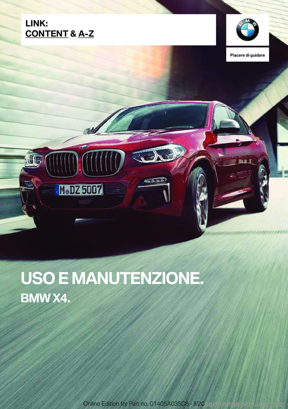 BMW X4 2020  Libretti Di Uso E manutenzione (in Italian) �P�i�a�c�e�r�e��d�i��g�u�i�d�a�r�e
�U�S�O��E��M�A�N�U�T�E�N�Z�I�O�N�E�.
�B�M�W��X�4�.�L�I�N�K�:
�C�O�N�T�E�N�T��&��A�-�Z�O�n�l�i�n�e��E�d�i�t�i�o�n��f�o�r��P�a�r�t��n�o�.��0�1�4�0�5�A�0�3�
