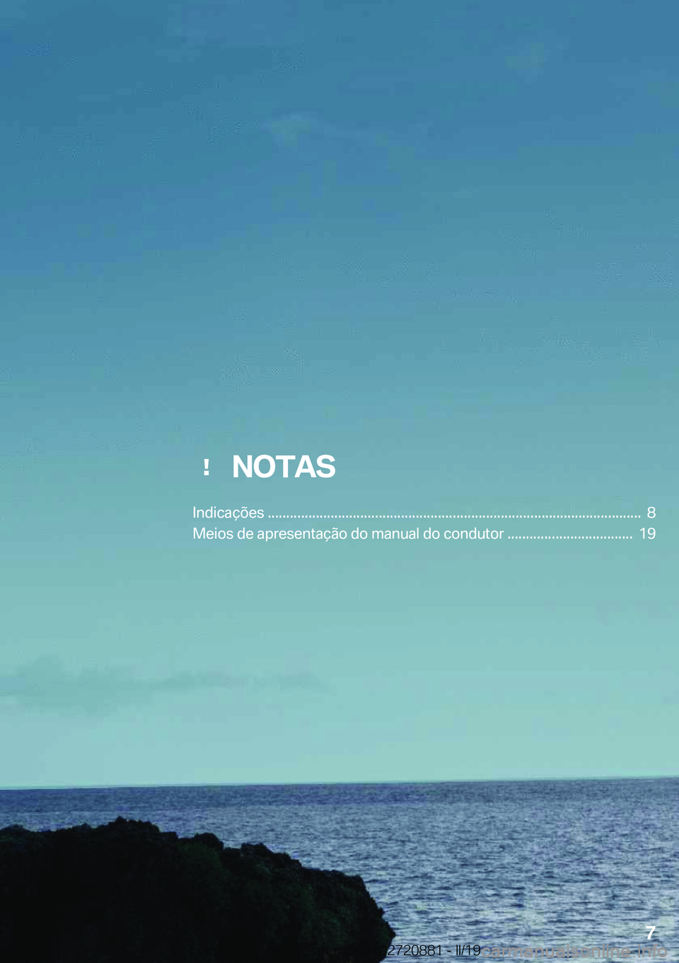 BMW X7 2019  Manual do condutor (in Portuguese) ���N�O�T�A�S
�*�n�d�i�c�a�