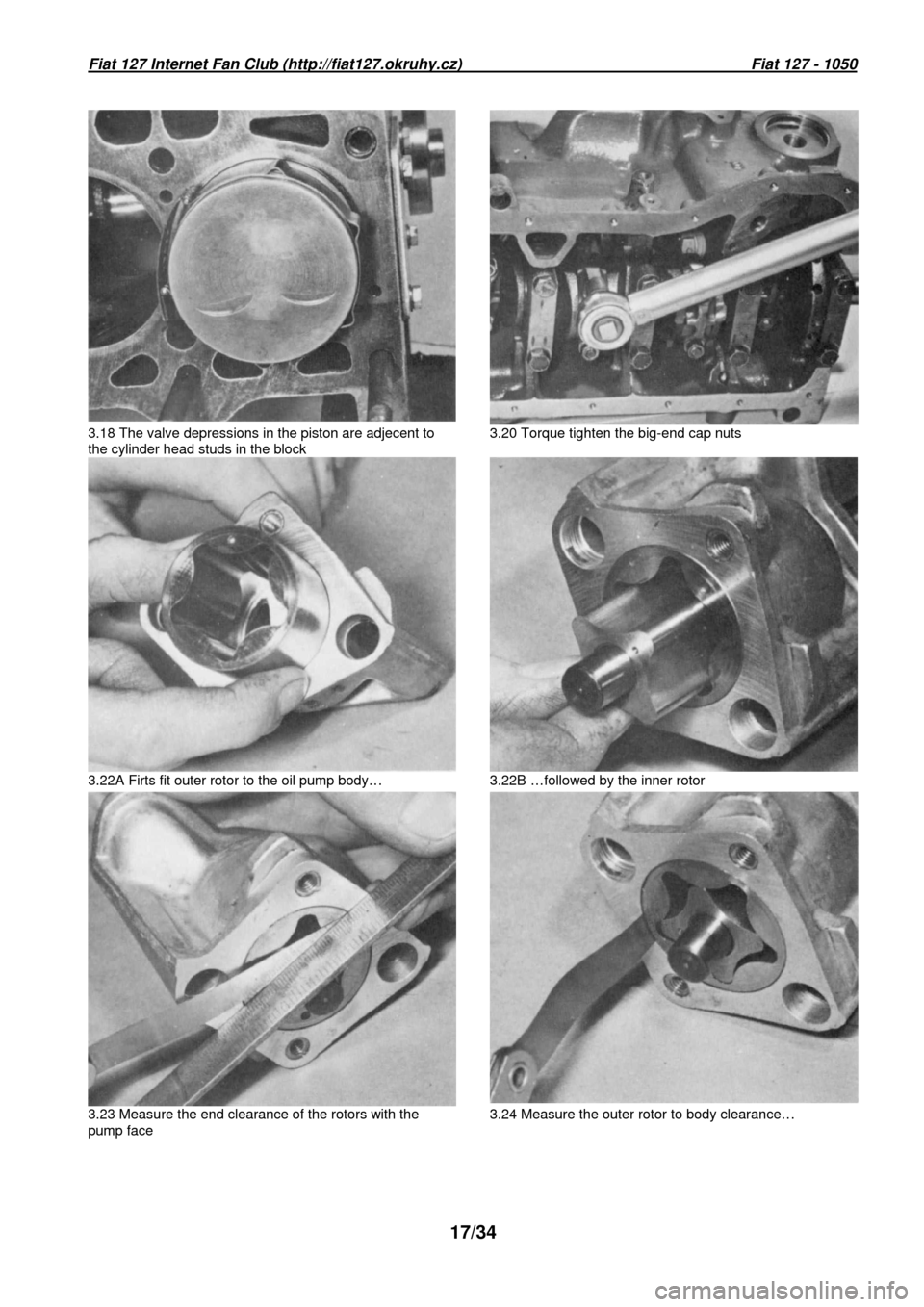 FIAT 127 1980 2.G Workshop Manual Fiat 127 Internet Fan Club (http://fiat127.okruhy.cz)                                                                   Fiat 127 - 1050 
17/34 
 
 
 3.18 The valve depressions in the piston are adjece