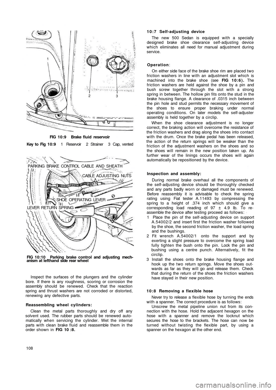FIAT 500 1970 1.G Workshop Manual FIG 10:9 Brake  fluid reservoir
Key  to  Fig  1 0 : 9 1  Reservoir  2  Strainer  3  Cap,  vented
PARKING  BRAKE  CONTROL  CABLE  AND  SHEATH
.CABLE  ADJUSTING NUTS
SHOE  OPERATING  LEVER
LEVER  RETURN