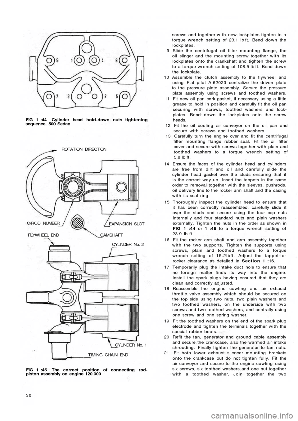 FIAT 500 1972 1.G Workshop Manual FIG 1 :44  Cylinder head h o ld-down nuts tightening
sequence. 500 Sedan
TIMING  CHAIN  ENDCYLINDER  No.  1 CYLINDER  No.  2 FLYWHEEL  END
CAMSHAFT
EXPANSION  SLOT C/ROD NUMBERROTATION  DIRECTION
FIG 