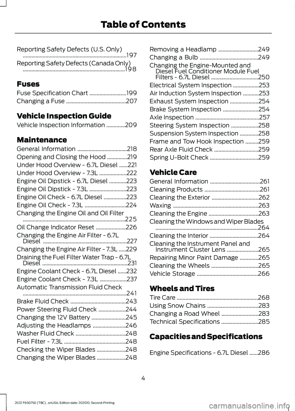 FORD F-650/750 2022  Owners Manual Reporting Safety Defects (U.S. Only)
........................................................................\
.197
Reporting Safety Defects (Canada Only) .............................................