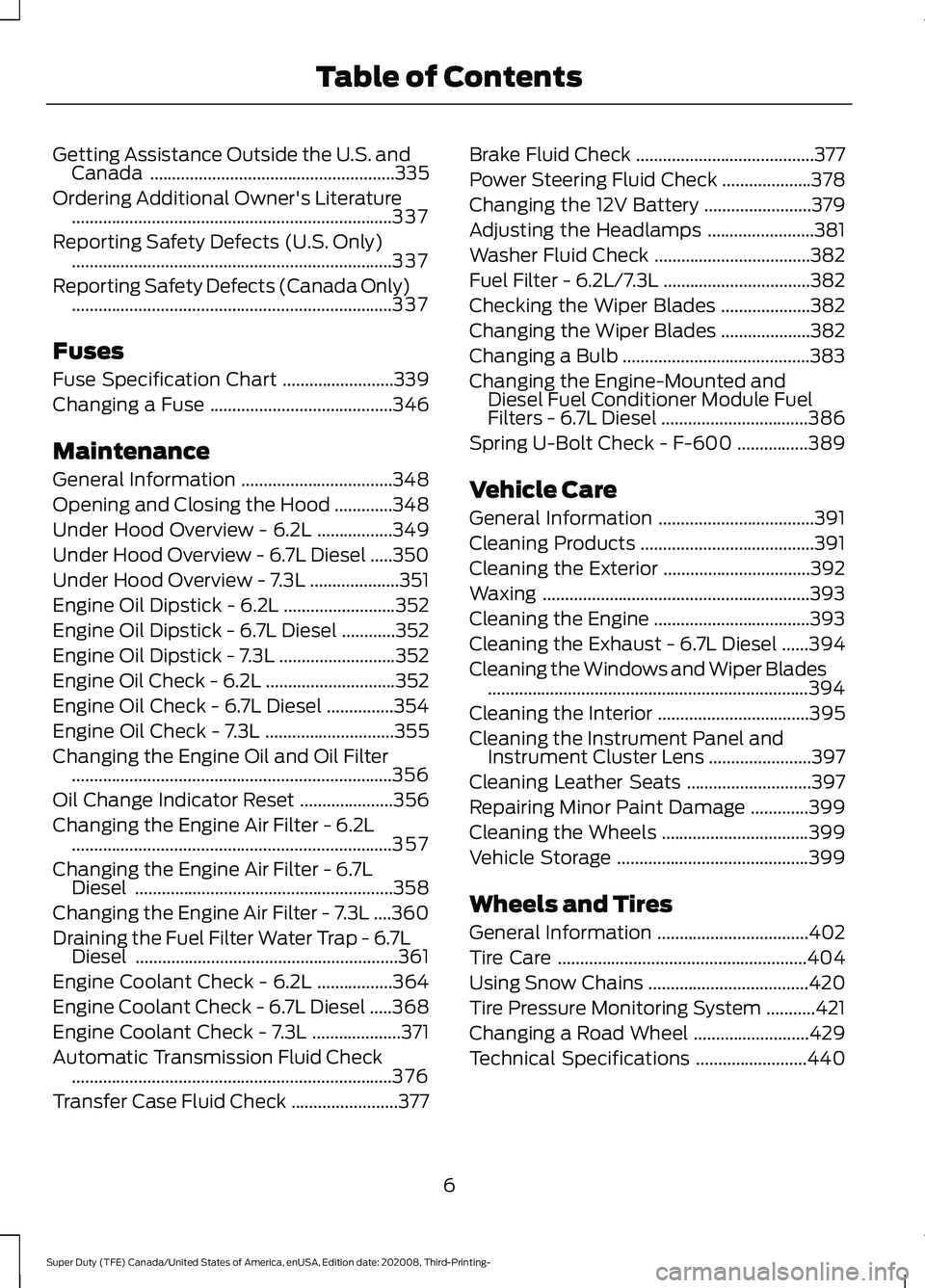 FORD F-350 2021  Owners Manual Getting Assistance Outside the U.S. and
Canada .......................................................335
Ordering Additional Owner's Literature ...................................................