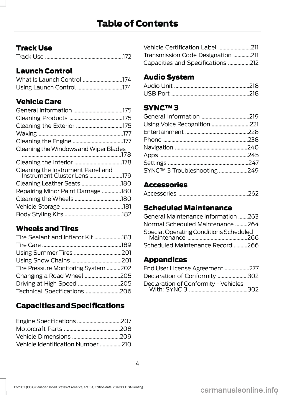 FORD GT 2020  Owners Manual Track Use
Track Use
.........................................................172
Launch Control
What Is Launch Control .............................
174
Using Launch Control ..........................