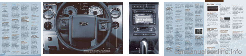 FORD EXPEDITION 2012 3.G Quick Reference Guide 9
1 hEaDlamp   
C ont\bols   
 Turns the 
headlamps off\b 
 Turns on the 
parking lamps\b 
 Turns on   
the headlamps\b 
 Autolamps: 
Automatically turn\ds 
the exterior lamps\d   
on/off based on 
av