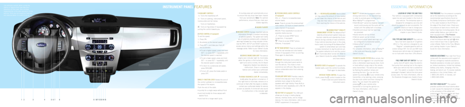 FORD FOCUS 2010 2.G Quick Reference Guide 1 HeADlAMP ControlS 
: Turns the headlamps off. 
: Turns on parking, instrument panel, 
license plate and tail lamps.  
: Turns on headlamps. 
: Turns on fog lamps (if equipped) by 
pulling the contro