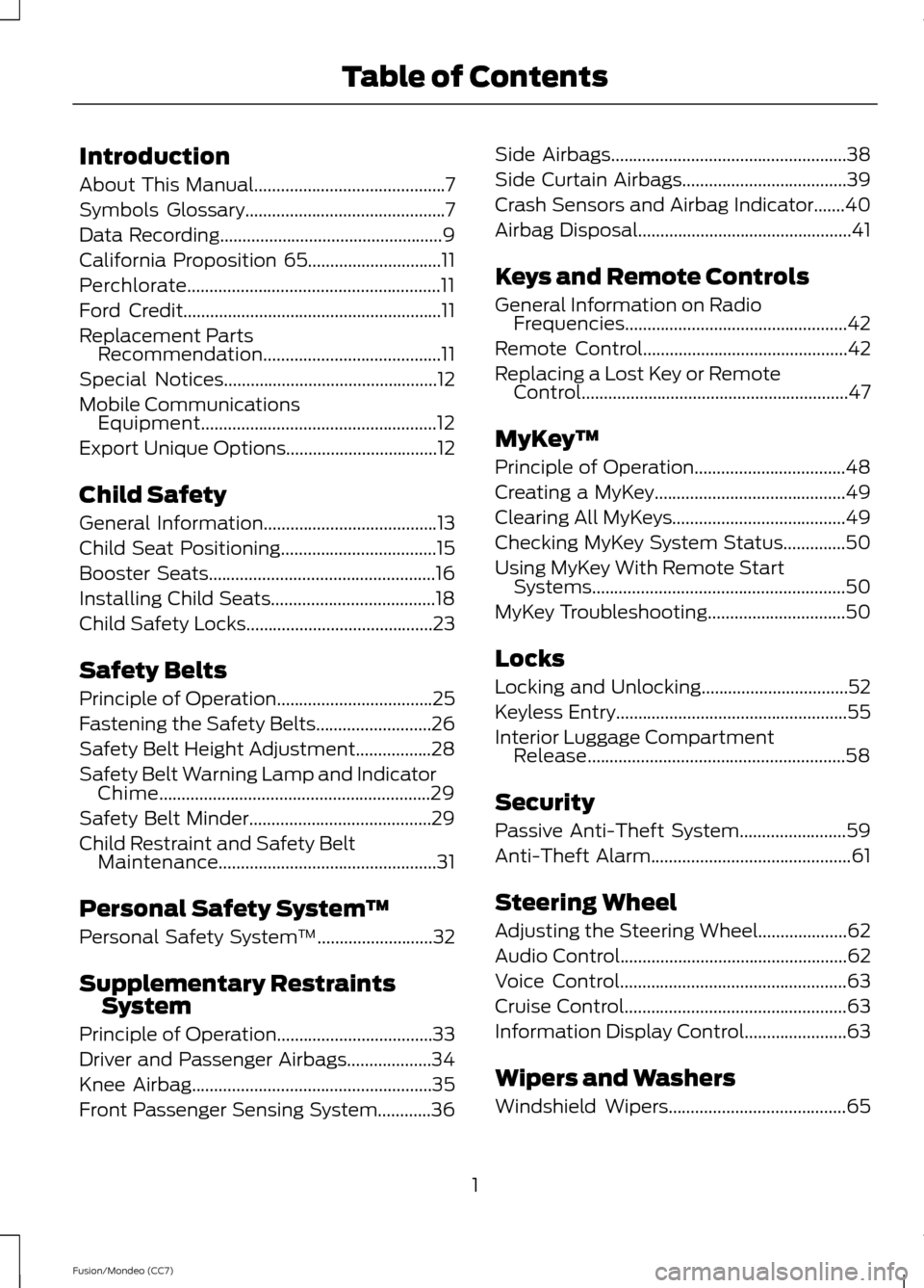 FORD FUSION (AMERICAS) 2013 2.G Owners Manual Introduction
About This Manual...........................................7
Symbols Glossary
.............................................7
Data Recording
..............................................