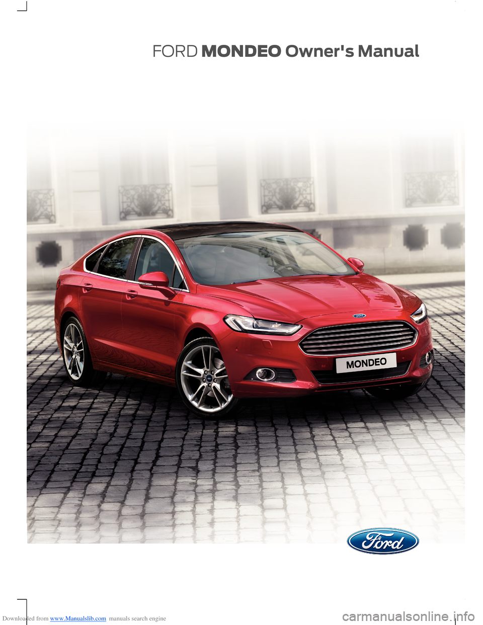 FORD MONDEO 2014 4.G Owners Manual Downloaded from www.Manualslib.com manuals search engine FORD MONDEOOwners Manual  