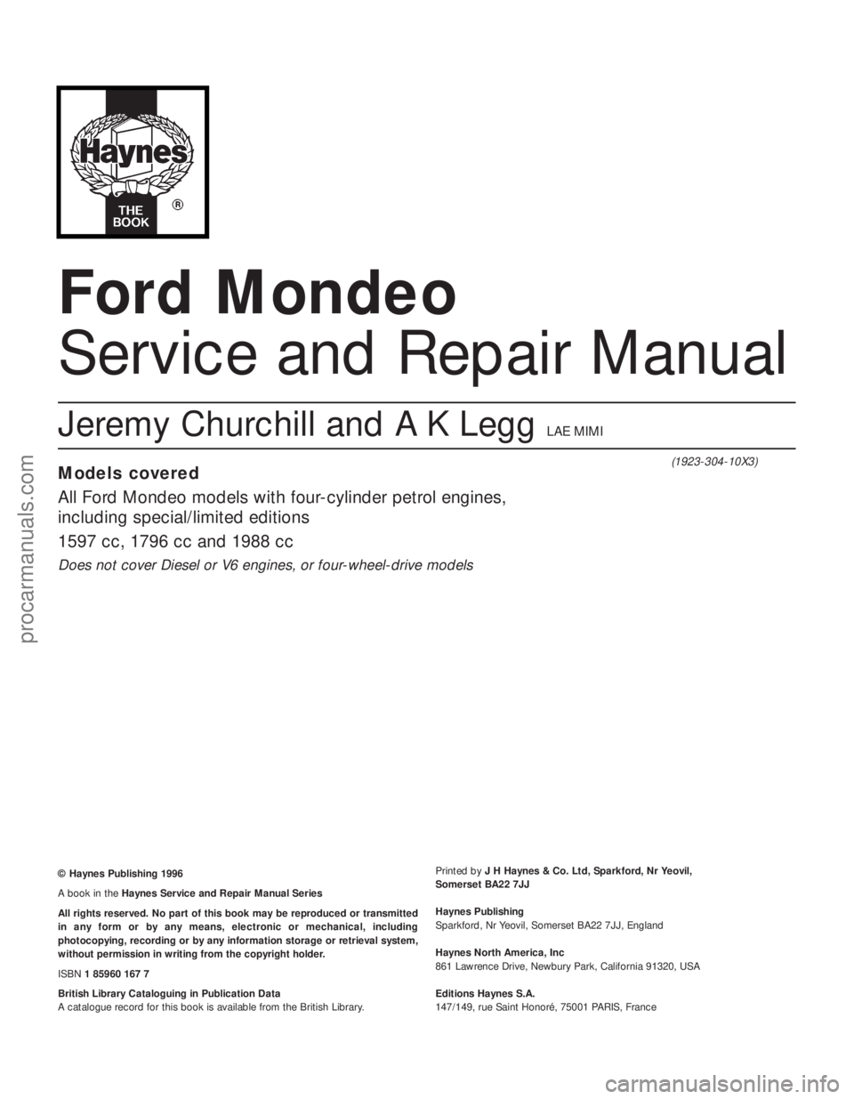 FORD MONDEO 1993  Service Repair Manual Ford Mondeo
Service and Repair Manual
Jeremy Churchill and A K Legg LAE MIMI 
Models covered
All Ford Mondeo models with four-cylinder petrol engines,
including special/limited editions
1597 cc, 1796 