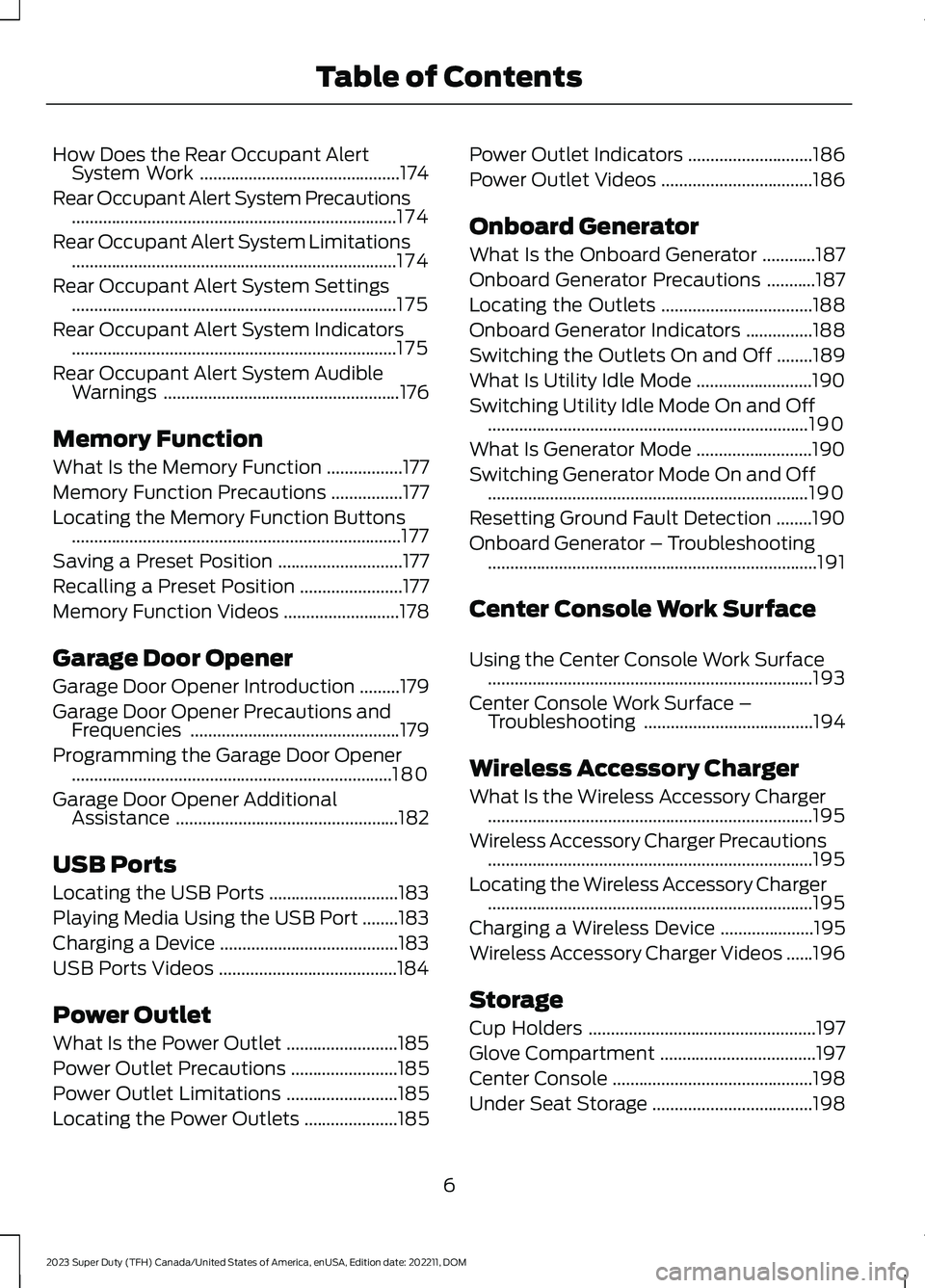 FORD SUPER DUTY 2023  Owners Manual How Does the Rear Occupant AlertSystem Work.............................................174
Rear Occupant Alert System Precautions......................................................................