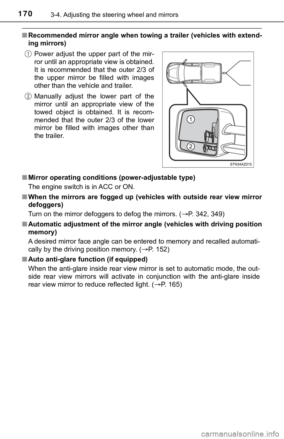 TOYOTA TUNDRA 2021  Owners Manual (in English) 1703-4. Adjusting the steering wheel and mirrors
■Recommended mirror angle when to wing a trailer (vehicles with extend-
ing mirrors)
■ Mirror operating conditions (power-adjustable type)
The engi