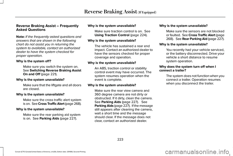 LINCOLN CORSAIR 2020  Owners Manual Reverse Braking Assist – Frequently
Asked Questions
Note:
If the frequently asked questions and
answers that are shown in the following
chart do not assist you in returning the
system to available, 