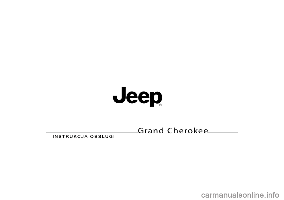 JEEP GRAND CHEROKEE 2014  Instrukcja obsługi (in Polish) I N S T R U K C J A   O B S � U G I 