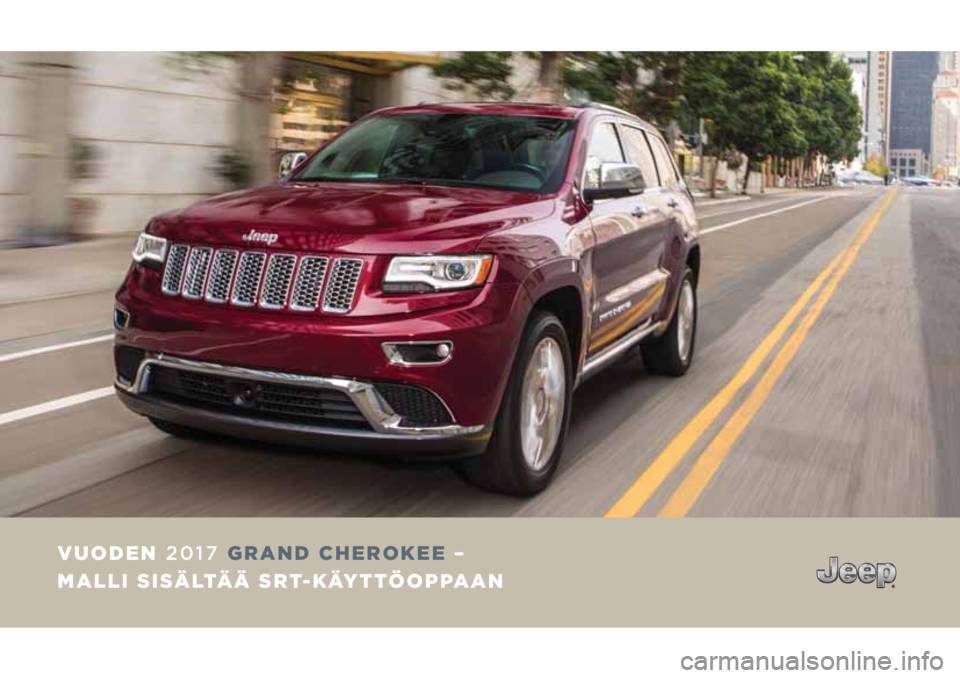 JEEP GRAND CHEROKEE 2017  Käyttö- ja huolto-ohjekirja (in in Finnish) 