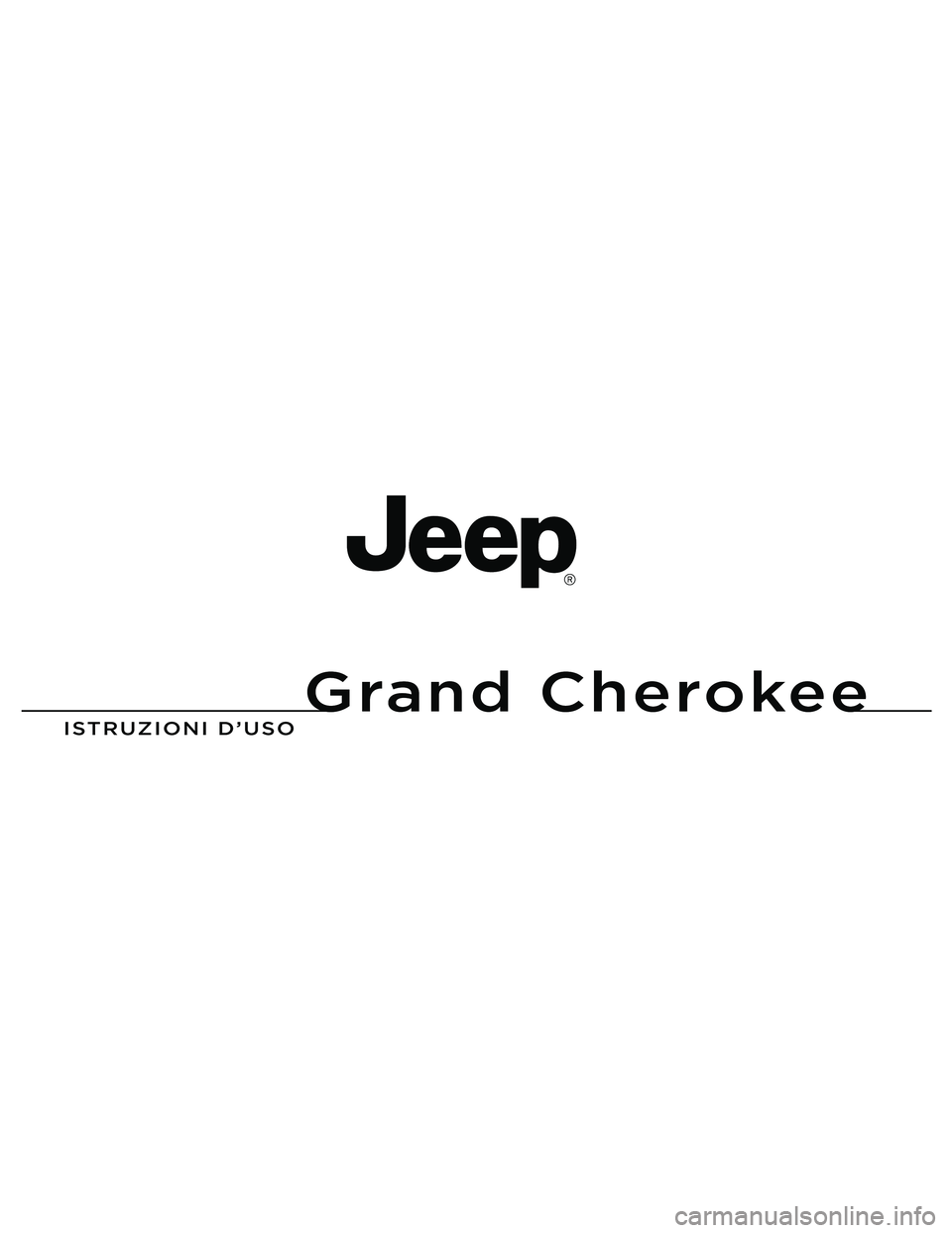 JEEP GRAND CHEROKEE 2011  Libretto Uso Manutenzione (in Italian) Grand Cherokee
I S T R U Z I O N I   \f ’ U S O 