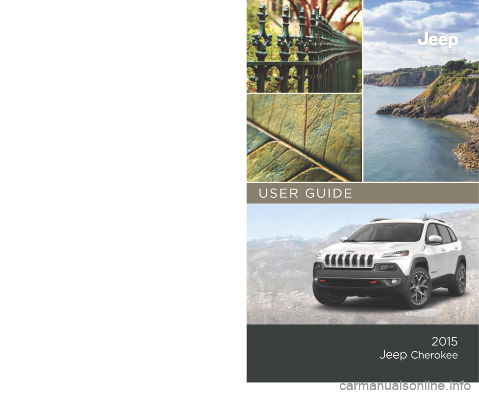 JEEP CHEROKEE 2015 KL / 5.G User Guide 15KL74-926-AA  Jeep Cherokee Second Edition User Guide
2015 
Jeep Cherokee 
USER GUIDE
Download a FREE electronic copy of the  
Owner’s Manual and Warranty Booklet by visiting: 
www.jeep.com/en/owne