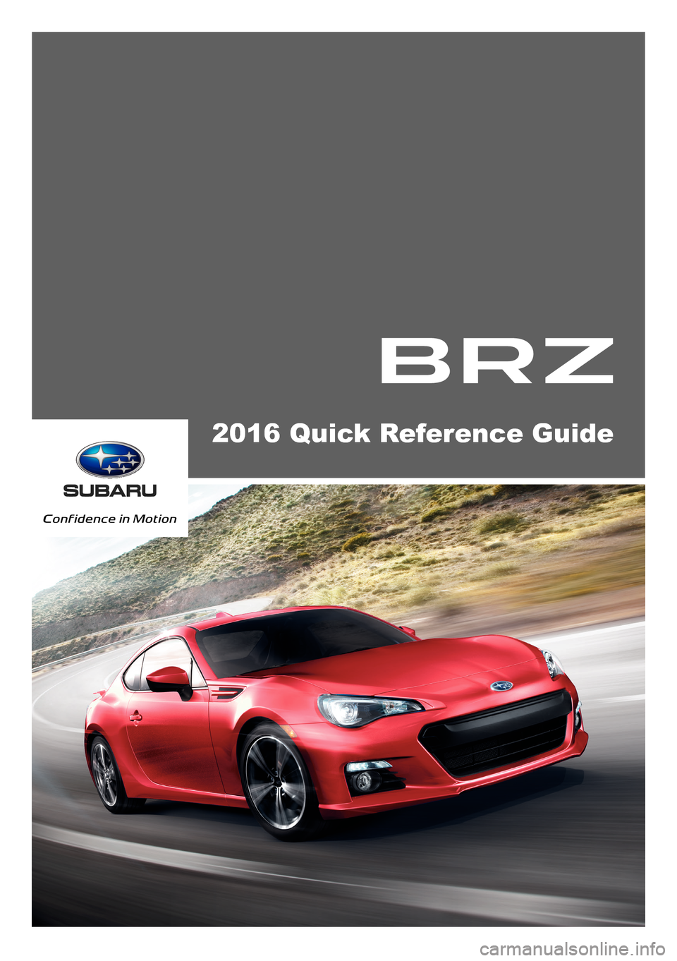 SUBARU BRZ 2016 1.G Quick Reference Guide 2016 Quick Reference Guide 