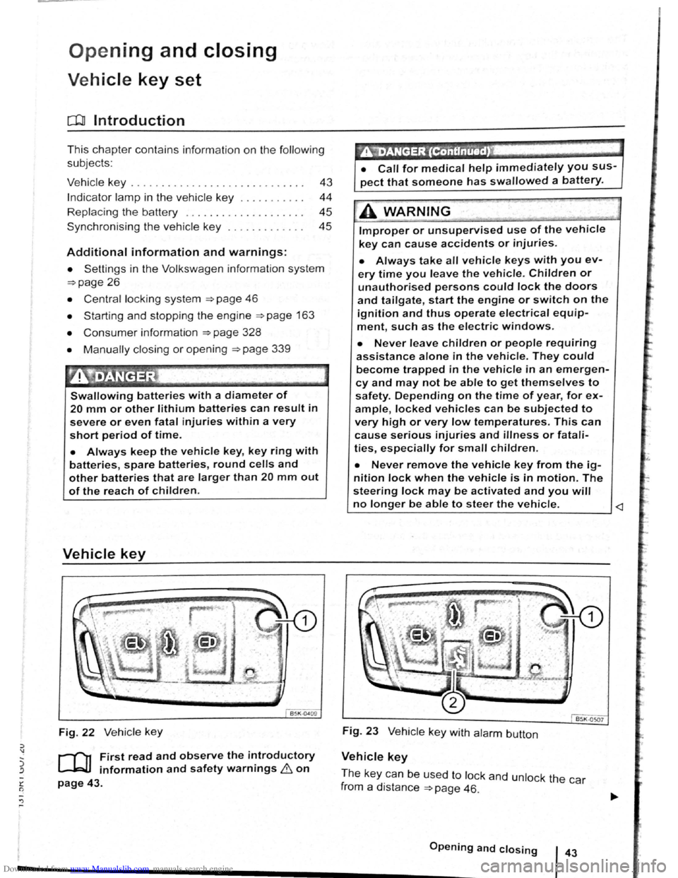 VOLKSWAGEN SCIROCCO 2012  Owners Manual Downloaded from www.Manualslib.com manuals search engine -r n -") ... 
Ope ning  and closing 
Vehi cle key set 
ClJJ Introduction 
Th is  c hapte r contai ns  info rmatio n  on  th e fo llo wi ng 
su