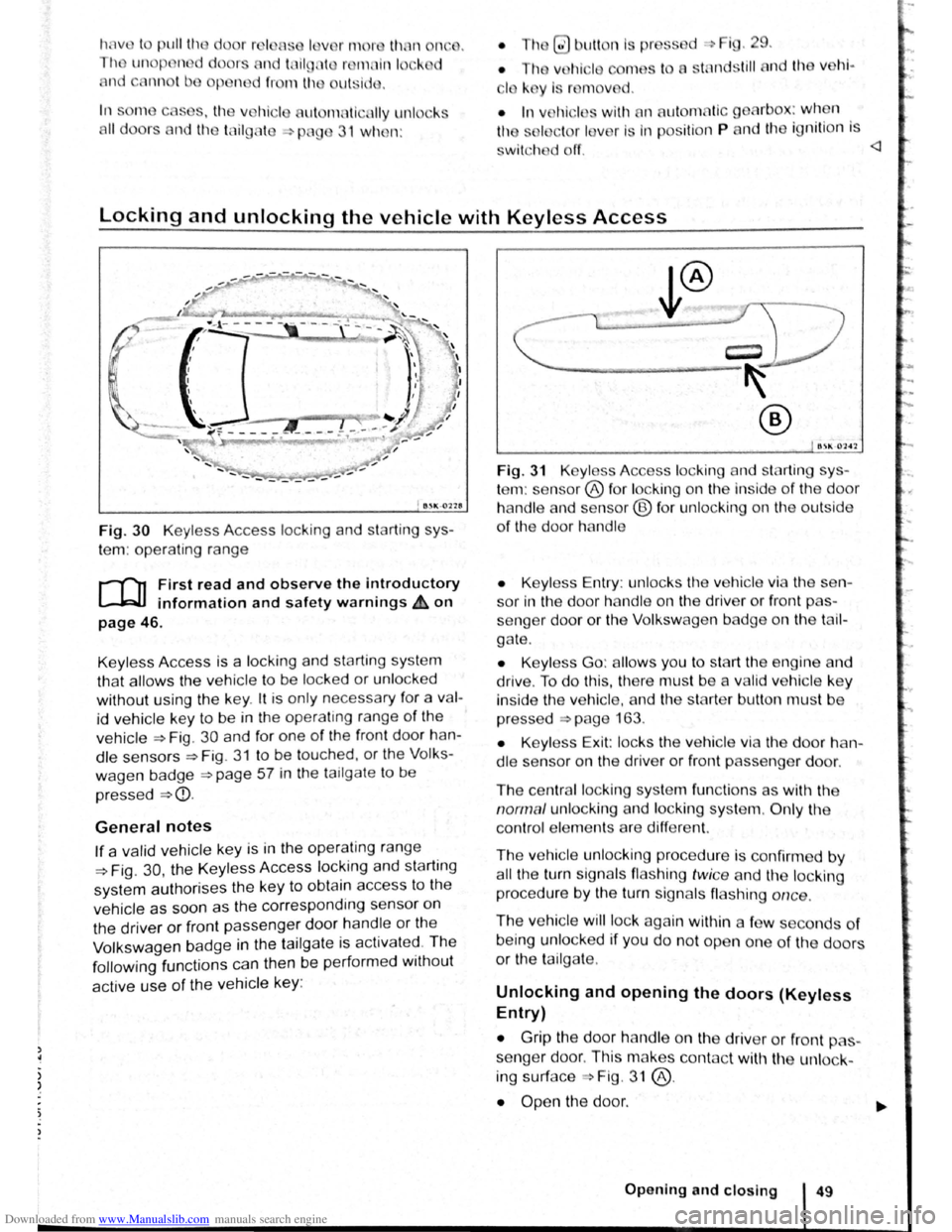 VOLKSWAGEN SCIROCCO 2009  Owners Manual Downloaded from www.Manualslib.com manuals search engine In s m 
11 d or 
n 
d 
d =-~ i . 29. 
stA nd still nd th v hi -
•  In 
v 111 I s wit11 n ut m  tic  g  arbox : when 
v r is In p iti  n P nd 