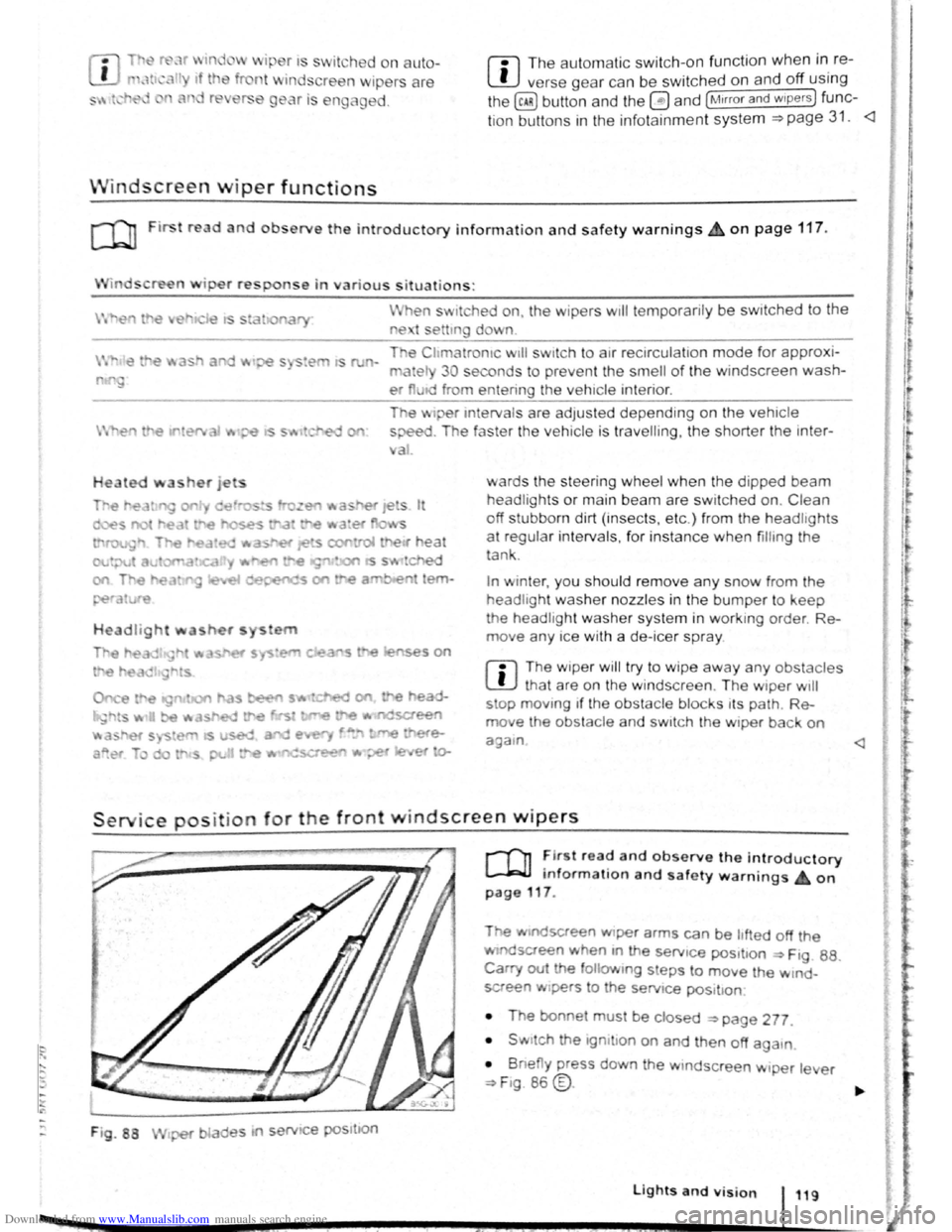 VOLKSWAGEN BEETLE 2009  Owners Manual Downloaded from www.Manualslib.com manuals search engine -~ 
...., 
m 
.u \ 1n j w v ip r 1 switched on auto ­
.1t1 ,111 if the front -.. ind creen wipers are 
<:: t    r ~ rse gear i eng  ged. 
