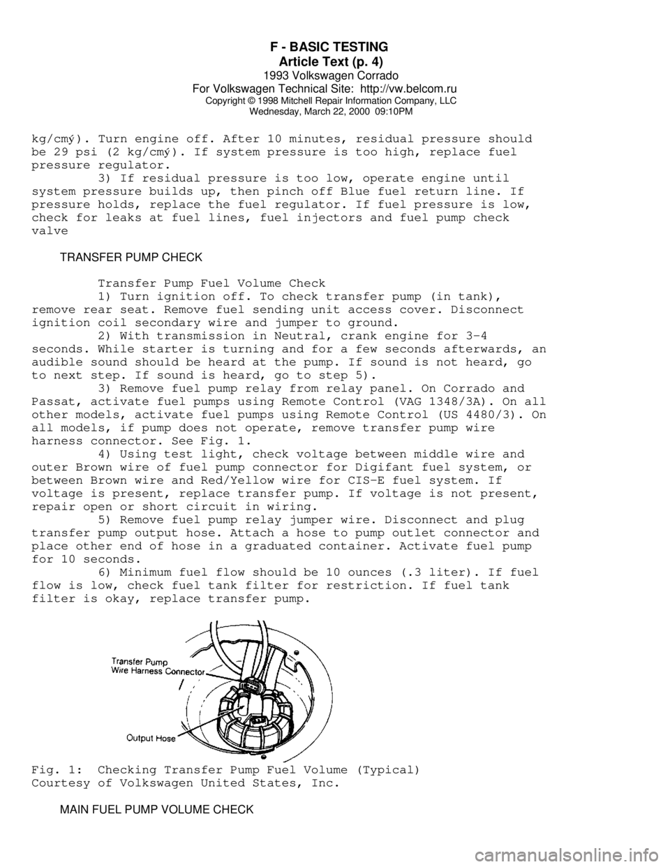 VOLKSWAGEN CORRADO 1993  Repair Manual F - BASIC TESTING 
Article Text (p. 4)
1993 Volkswagen Corrado
For Volkswagen Technical Site:  http://vw.belcom.ru    
Copyright © 1998 Mitchell Repair Information Company, LLC
Wednesday, March 22, 2