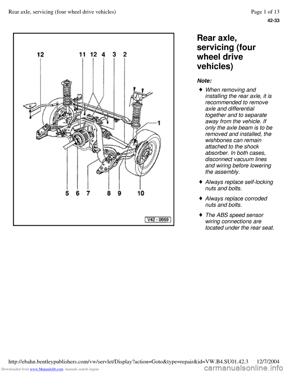 VOLKSWAGEN PASSAT 1997 B3, B4 / 3.G Service Workshop Manual Downloaded from www.Manualslib.com manuals search engine 42-33
   
Rear axle, 
servicing (four 
wheel drive 
vehicles) 
Note:  When removing and 
installing the rear axle, it is 
recommended to remove