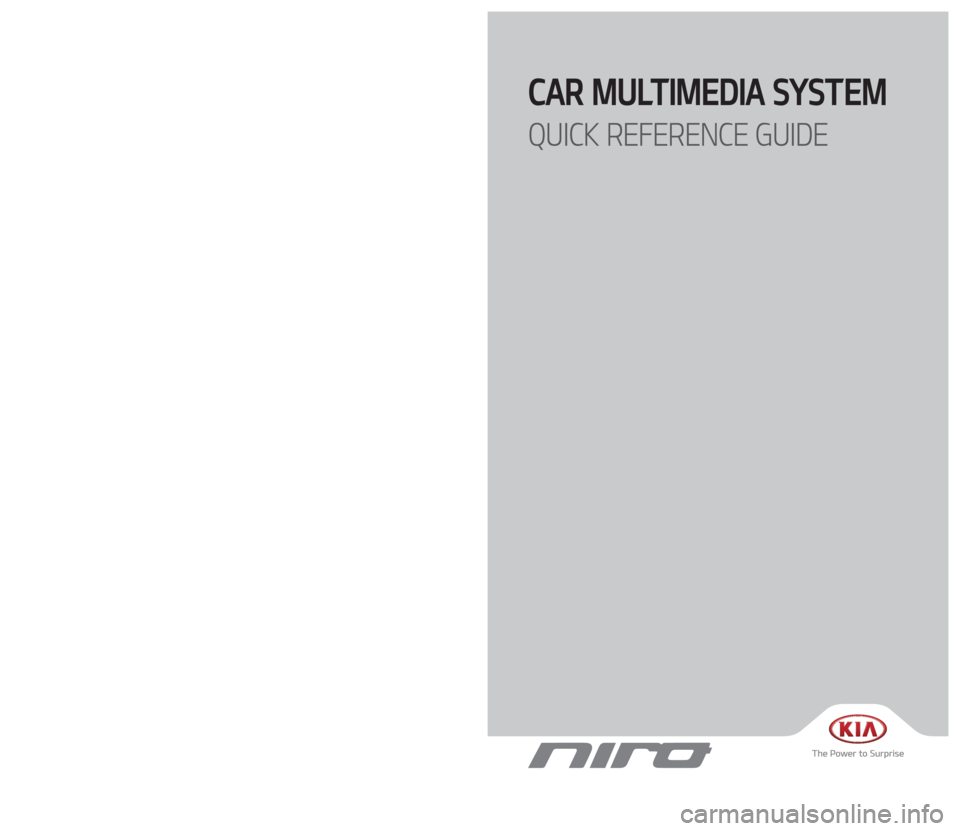 KIA NIRO 2017  Navigation System Quick Reference Guide �$�"�3��.�6�-�5�*�.�&�%�*�"��4�:�4�5�&�.��
�2�6�*�$�,��3�&��&�3�&�/�$�&��(�6�*�%�&
�(��&�6�(��
�		Ô	¯�
�]�·´�
�´
³�Á�
�,�@�%�&����@�(����<�6�4�"�@�&�6�>�"�7�/�@�2�3�(�