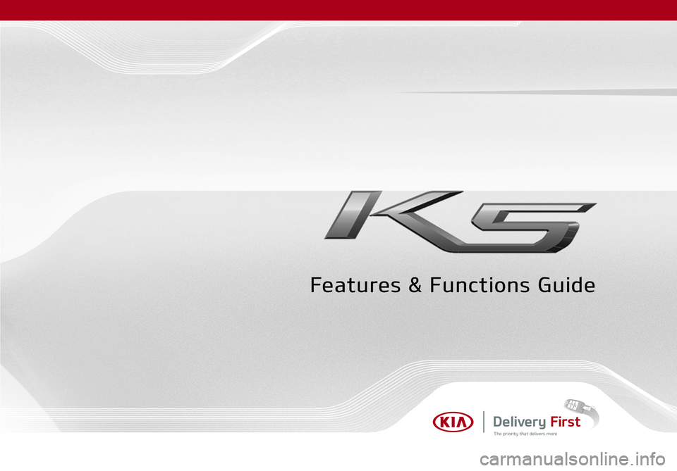 KIA K5 2021  Features and Functions Guide Delivery FirstThe priority that delivers more
Features & Functions Guide 