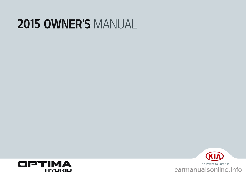 KIA OPTIMA HYBRID 2015  Owners Manual 