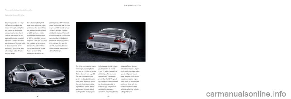 PORSCHE 911 TURBO 2004 4.G Information Manual The primary objective for every
911 Turbo is to challenge the 
limits of technical feasibility. Not
only in terms of performance 
and dynamics, but also when it
comes to ride comfort. On this
latest e