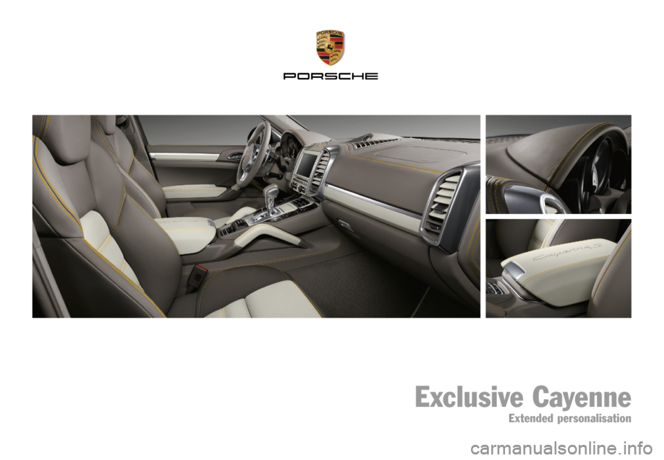 PORSCHE CAYNNE EXCLUSIVE 2012 2.G Interior Information Manual Exclusive Cayenne
Extended personalisation 