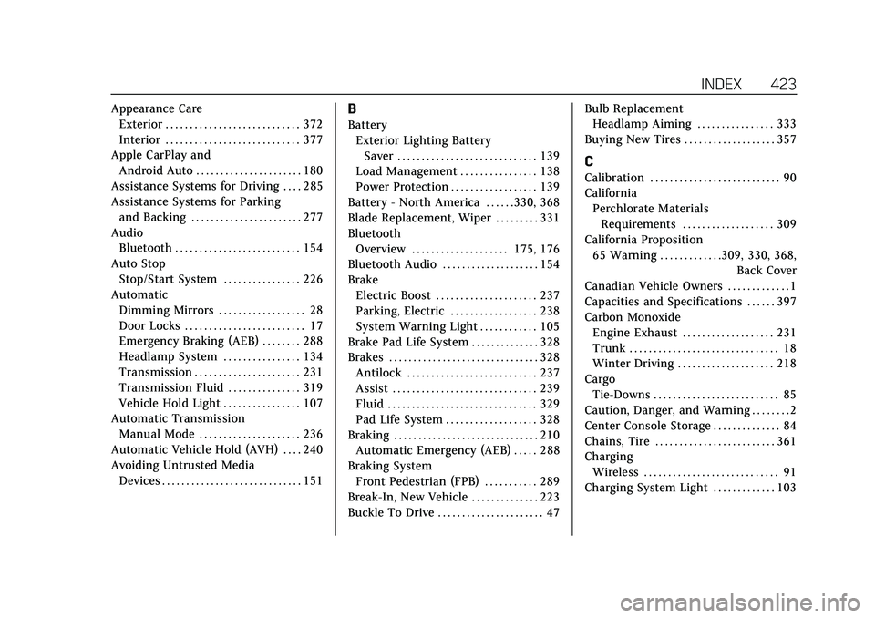 CADILLAC CT5 2021  Owners Manual Cadillac CT5 Owner Manual (GMNA-Localizing-U.S./Canada-14584312) -
2021 - CRC - 11/23/20
INDEX 423
Appearance CareExterior . . . . . . . . . . . . . . . . . . . . . . . . . . . . 372
Interior . . . . 