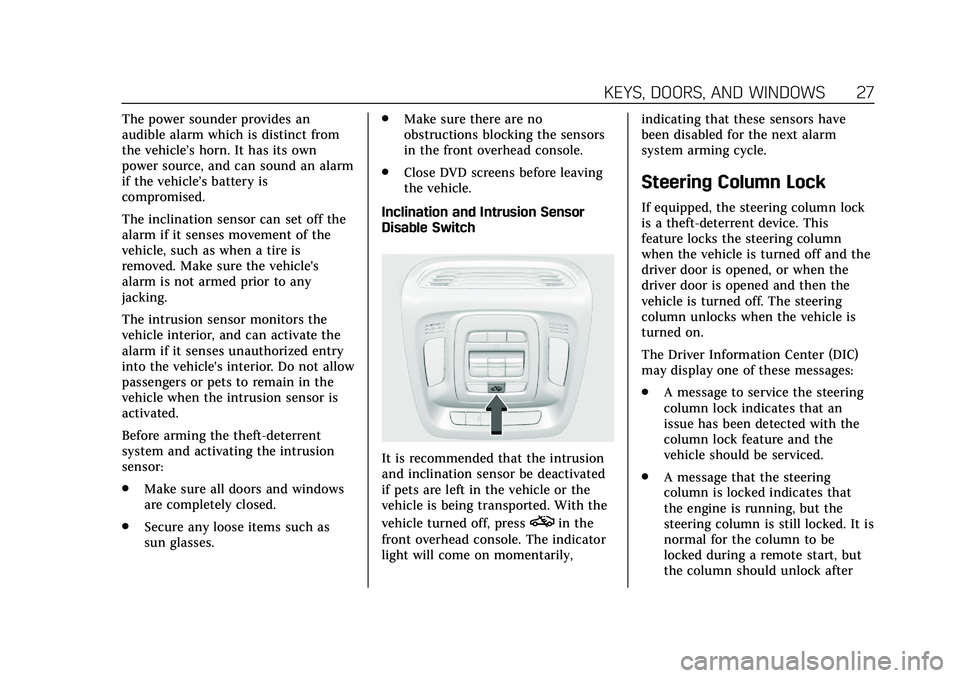 CADILLAC CT5 2020  Owners Manual Cadillac CT5 Owner Manual (GMNA-Localizing-U.S./Canada-13060105) -
2020 - CRC - 2/14/20
KEYS, DOORS, AND WINDOWS 27
The power sounder provides an
audible alarm which is distinct from
the vehicle’s h
