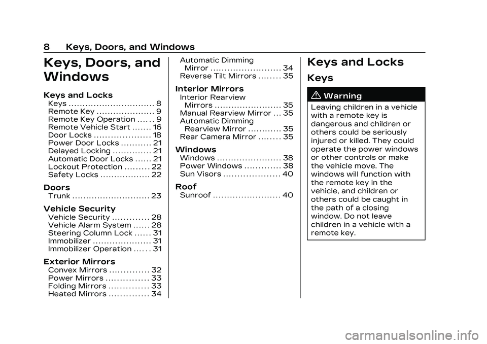 CADILLAC CT5 2023  Owners Manual Cadillac CT5 Owner Manual (GMNA-Localizing-U.S./Canada-16500419) -
2023 - CRC - 5/6/22
8 Keys, Doors, and Windows
Keys, Doors, and
Windows
Keys and Locks
Keys . . . . . . . . . . . . . . . . . . . . .