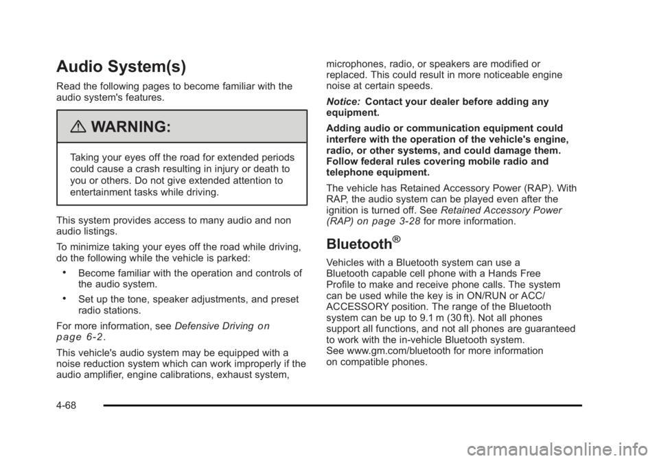 CADILLAC ESCALADE ESV 2010  Owners Manual Black plate (68,1)Cadillac Escalade/Escalade ESV Owner Manual - 2010
Audio System(s) Read the following pages to become familiar with the
audio system's features.
{ WARNING: Taking your eyes off t