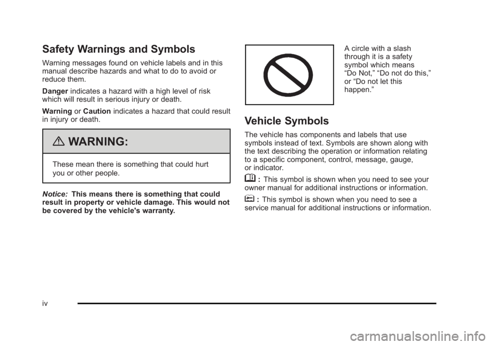 CADILLAC ESCALADE ESV 2010  Owners Manual Black plate (4,1)Cadillac Escalade/Escalade ESV Owner Manual - 2010
Safety Warnings and Symbols Warning messages found on vehicle labels and in this
manual describe hazards and what to do to avoid or
