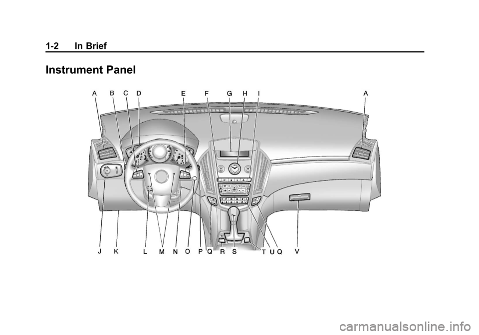 CADILLAC SRX 2011 2.G Owners Manual Black plate (2,1)Cadillac SRX Owner Manual - 2011
1-2 In Brief
Instrument Panel 