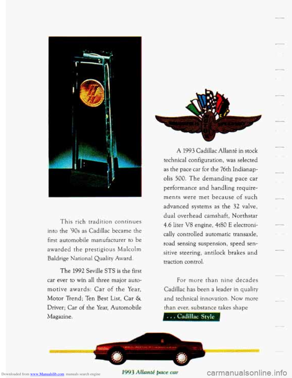 CADILLAC DEVILLE 1993 7.G Owners Manual Downloaded from www.Manualslib.com manuals search engine This rich tradition  continues 
into  the 
90s as Cadillac became  the 
first  automobile  manufacturer  to be 
awarded  the  prestigious  Mal