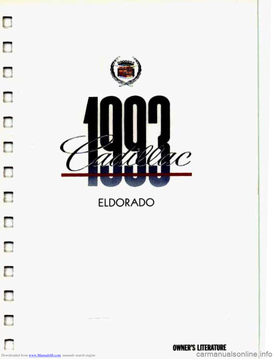 CADILLAC ELDORADO 1993 10.G Owners Manual Downloaded from www.Manualslib.com manuals search engine ELDORADO 
OWNERS LlIERATURE   